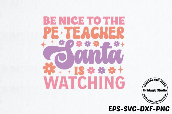 Be Nice to the PE Teacher Santa Graphics for Crafts