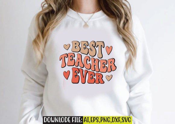 Best Teacher Ever Retro Design: Graphics & Crafts