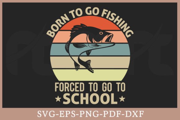 Fishing Forced to Go to School Fishing Graphics & Crafts