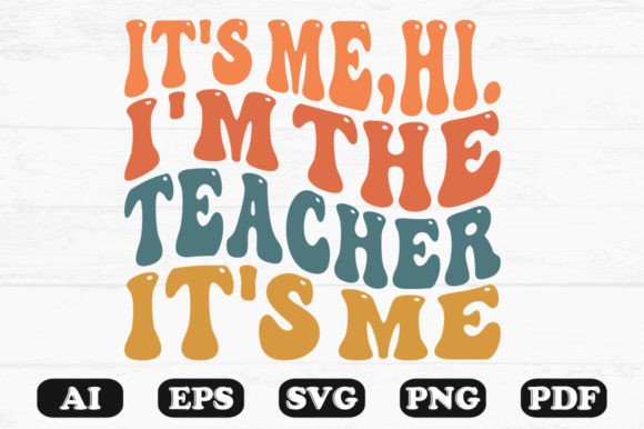 It's Me Hi Teacher PNG: Graphics for Crafts