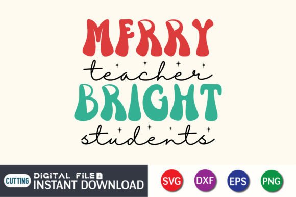 Merry Teacher Bright Students Graphics for Crafts