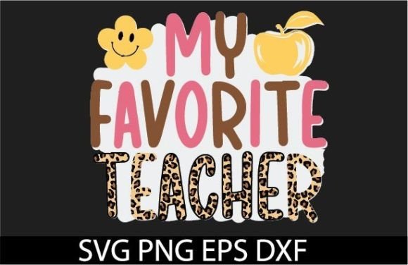 MY FAVORITE TEAHER SUBLIMATION: Graphics for Crafts
