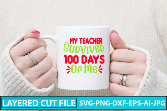 My Teacher Survived 100 Days SVG: Graphics & Crafts
