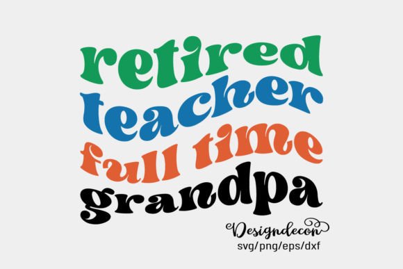 Retired Teacher Full Time Grandpa Design Review