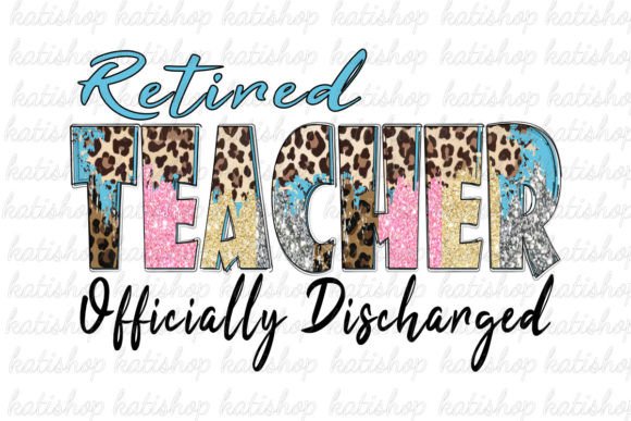 Retired Teacher Sublimation Graphics for Crafts