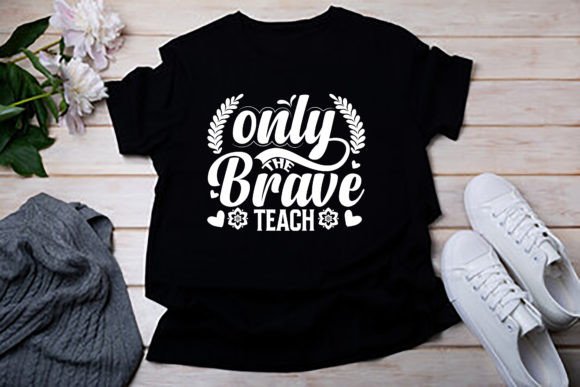Reviewing Only the Brave Teacher’s Day T-shirt Design