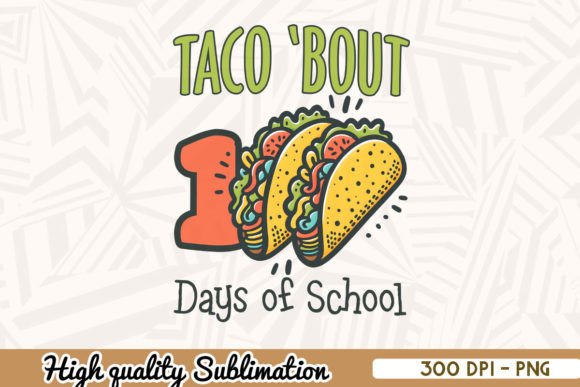 Taco Bout 100 Days: Fun Crafts & Graphics