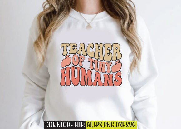 Teacher of Tiny Humans Retro Graphics for Crafts