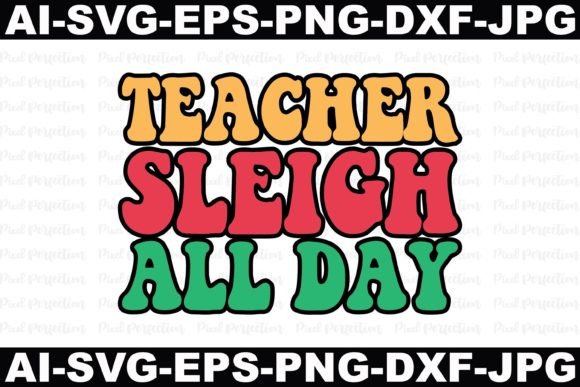 Teacher Sleigh All Day: Graphics for Crafts